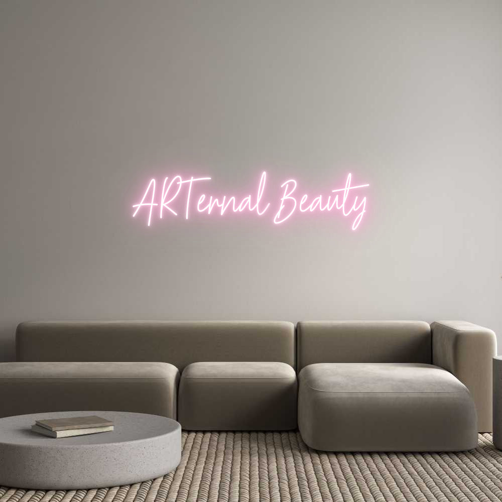 Custom Neon Text- ARTernal Beauty