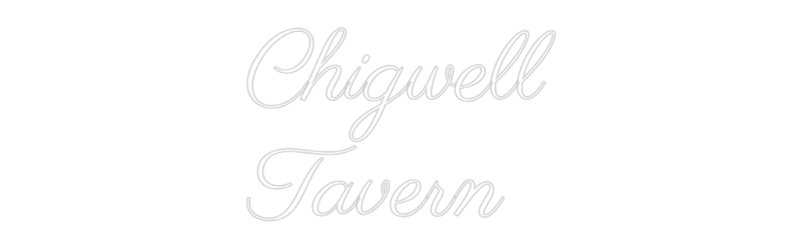 Custom Neon Text- Chigwell
Tav...