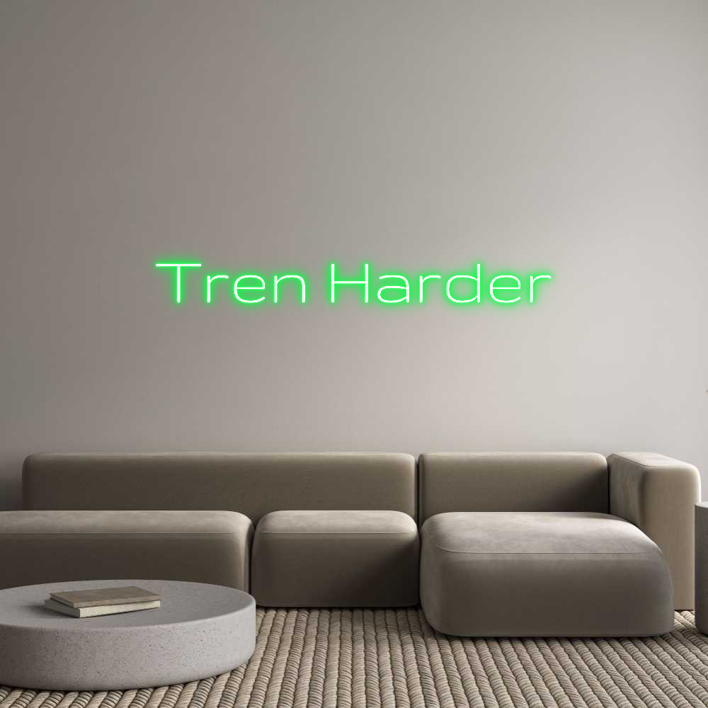 Custom Neon Text- Tren Harder