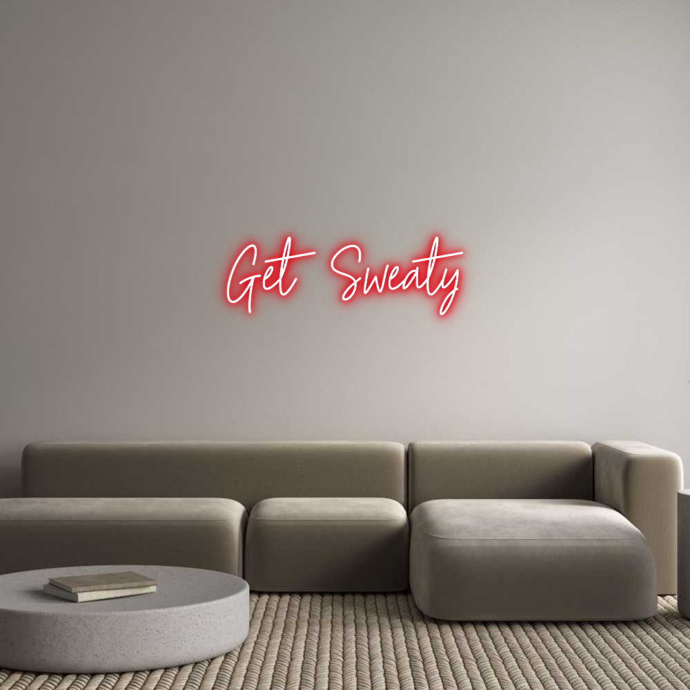 Custom Neon Text- Get Sweaty