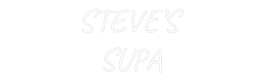 Custom Neon Text - STEVE’S
SUPA