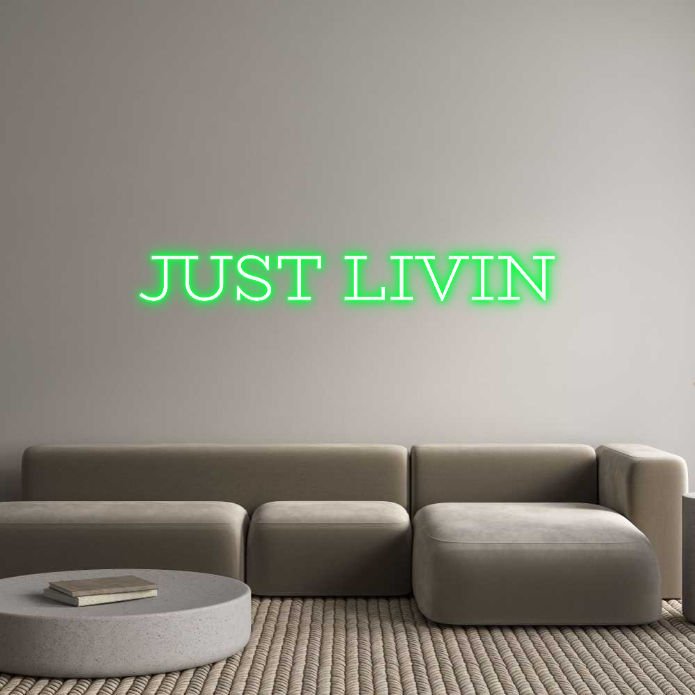 Custom Neon Text- JUST LIVIN