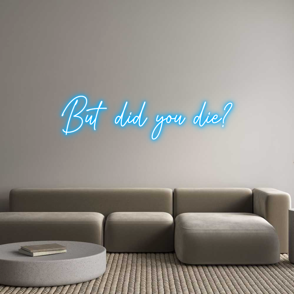 Custom Neon Text- But did you d...