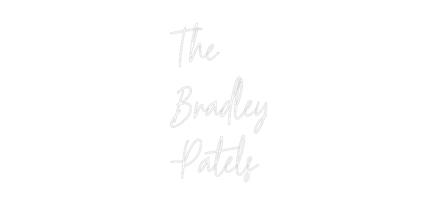 Custom Neon Text- The
Bradley
...