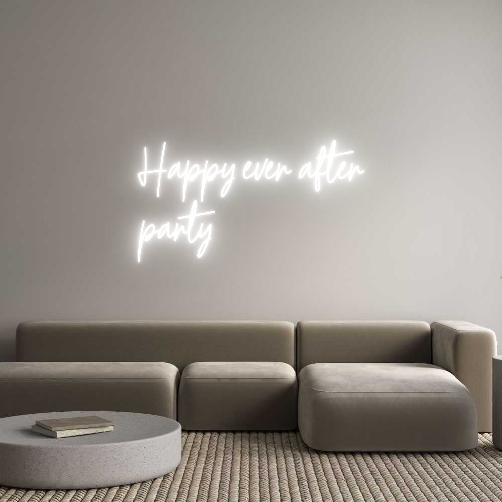 Custom Neon Text- Happy ever af...