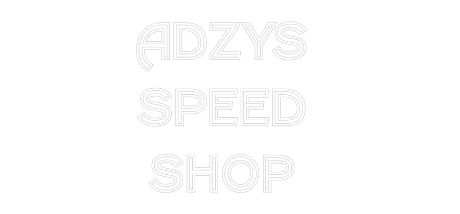 Custom Neon Text- Adzys 
Speed...