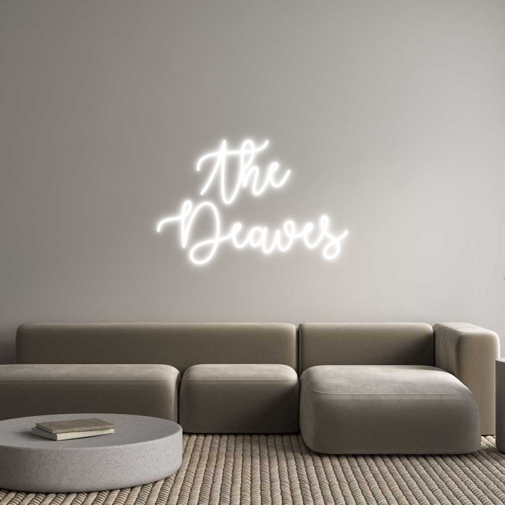 Custom Neon Text- The 
Deaves