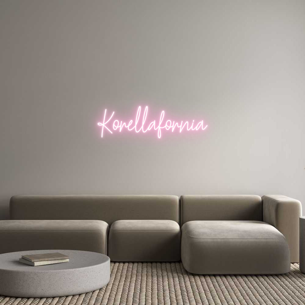 Custom Neon Text- Korellafornia