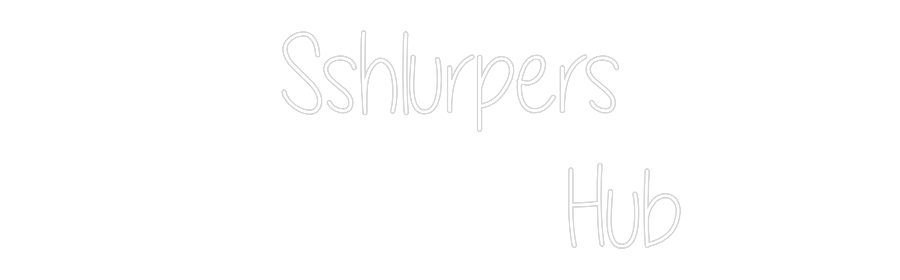 Custom Neon Text - Sshlurpers
 ...