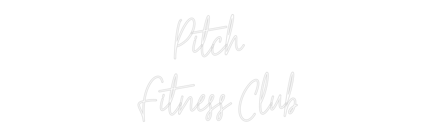 Custom Neon Text - Pitch  
Fitn...