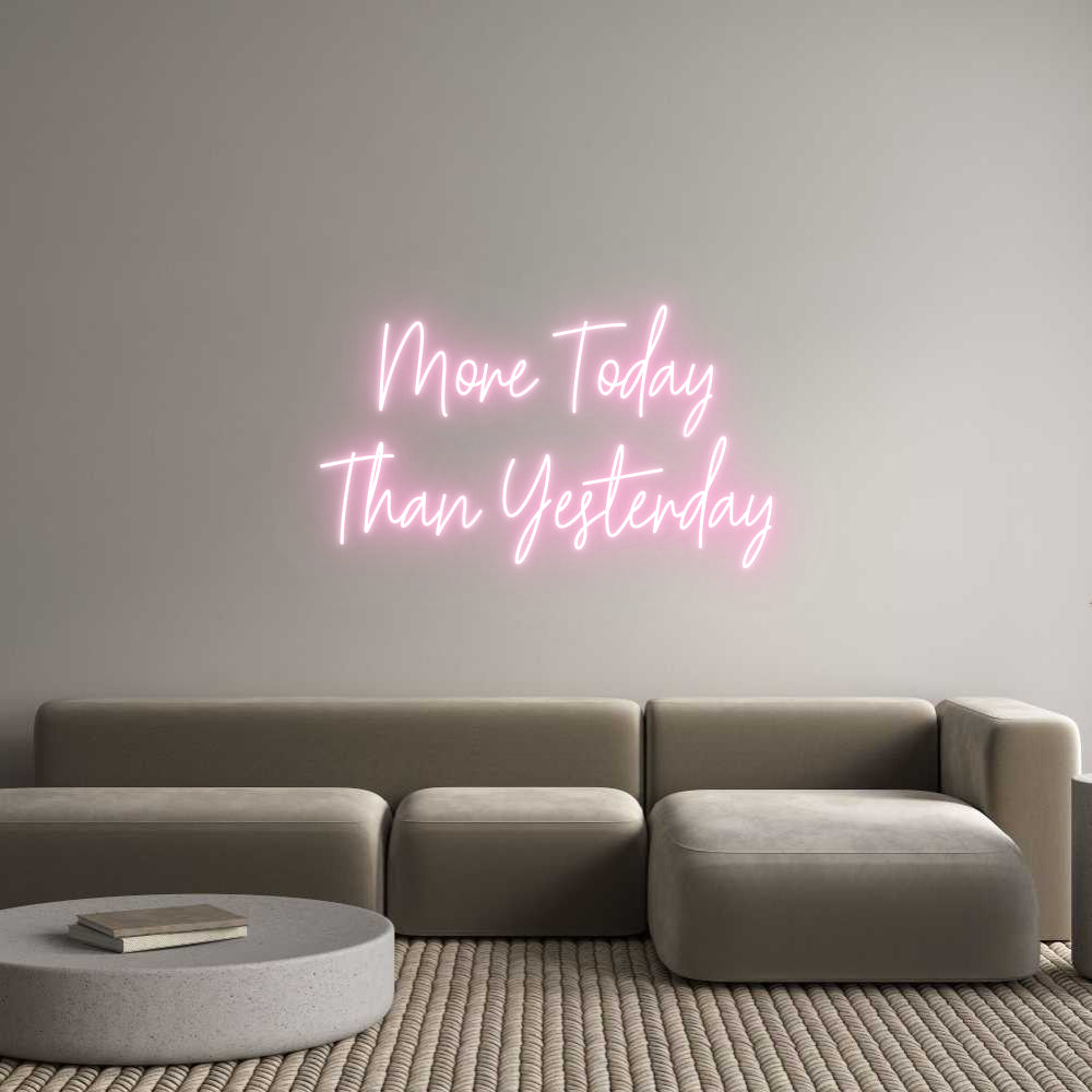 Custom Neon Text- More Today
T...