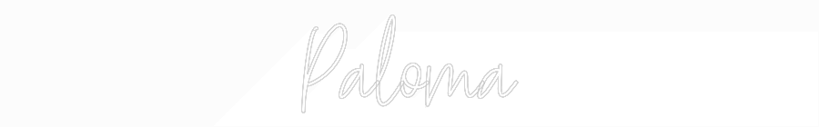 Custom Neon Text- Paloma