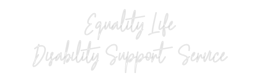 Custom Neon Text- Equality Life...