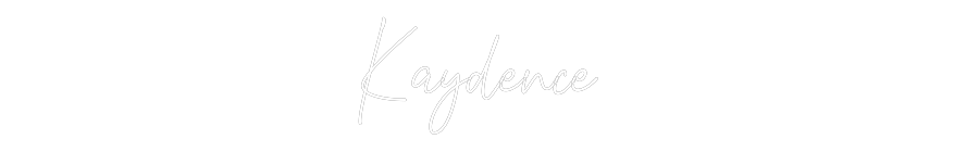 Custom Neon Text- Kaydence