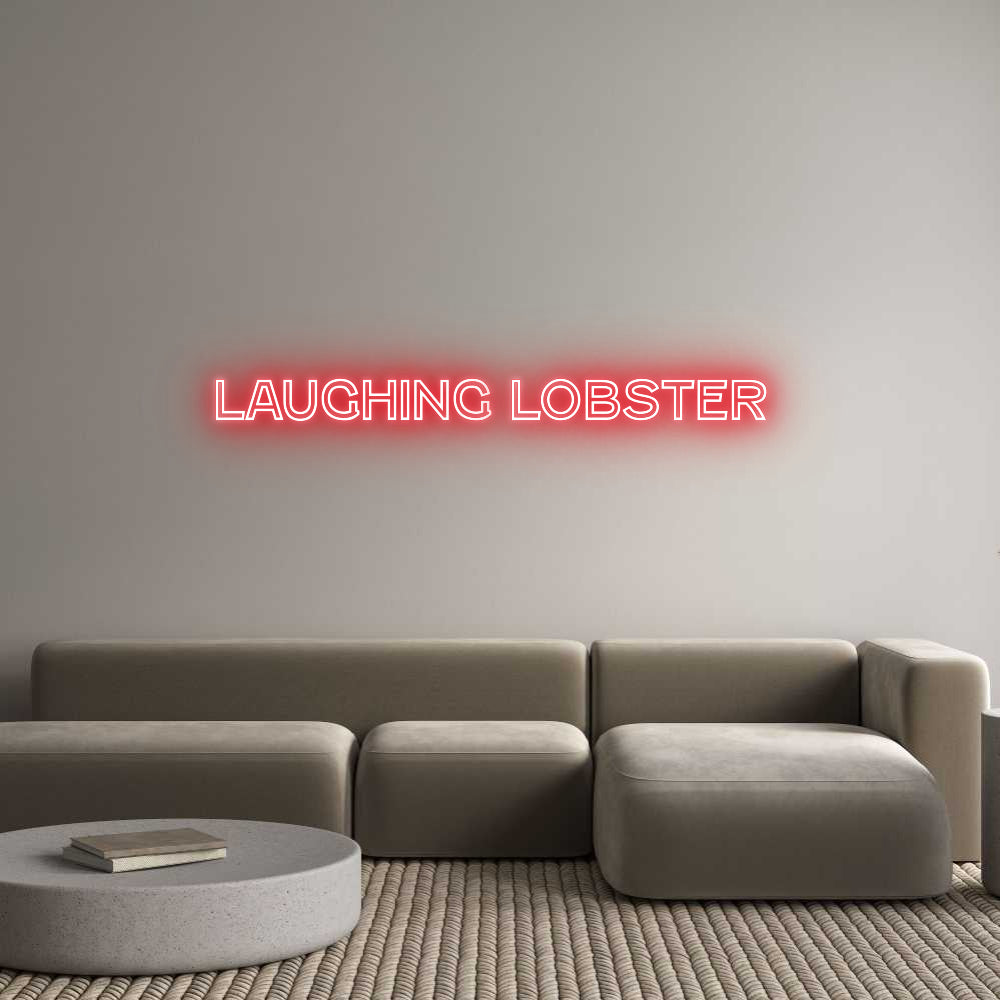 Custom Neon Text- Laughing lobs...