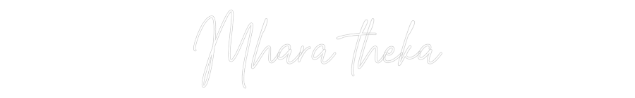 Custom Neon Text - Mhara theka