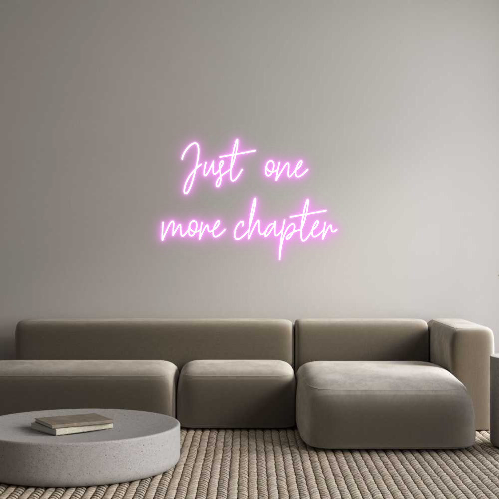 Custom Neon Text - Just one 
mor...