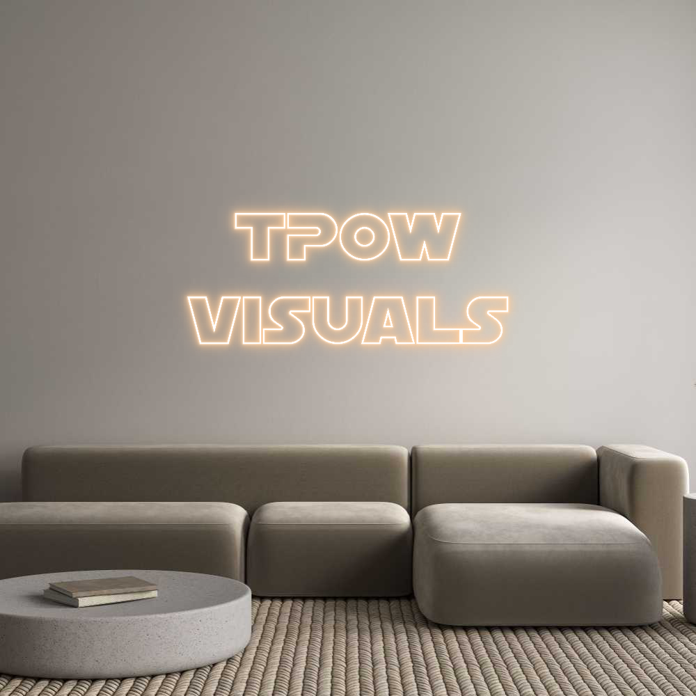 Custom Neon Text - TPOW
visuals