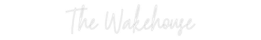 Custom Neon Text- The Wakehouse