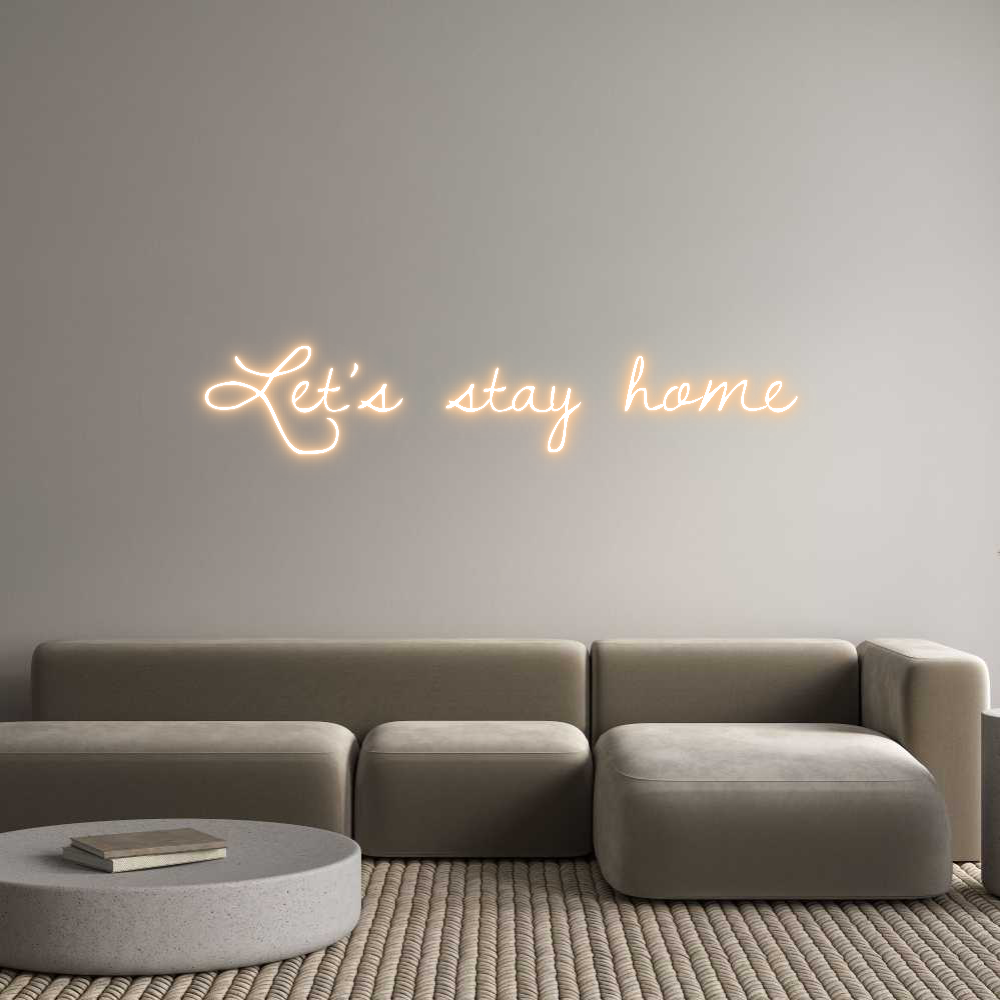 Custom Neon Text - Let’s stay home