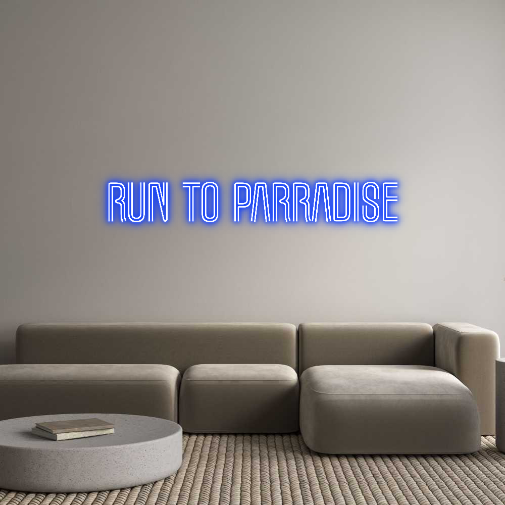 Custom Neon Text- run to parrad...