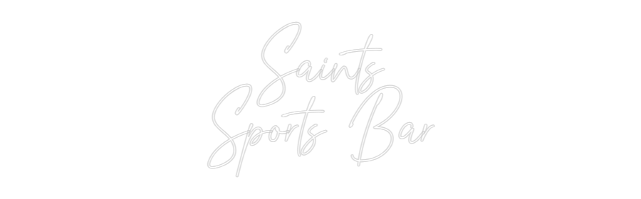 Custom Neon Text - Saints
Sport...