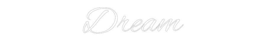 Custom Neon Text - Dream