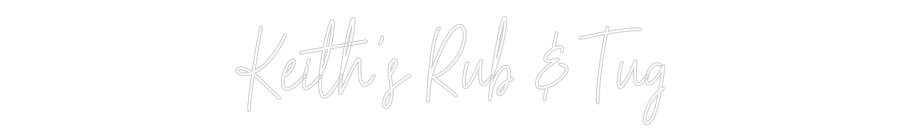 Custom Neon Text - Keith's Rub &...