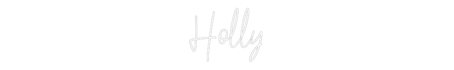 Custom Neon Text- Holly