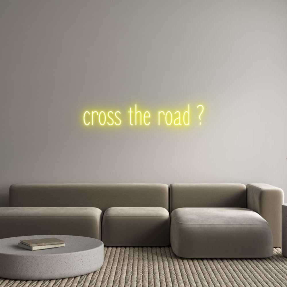 Custom Neon Text - cross the roa...