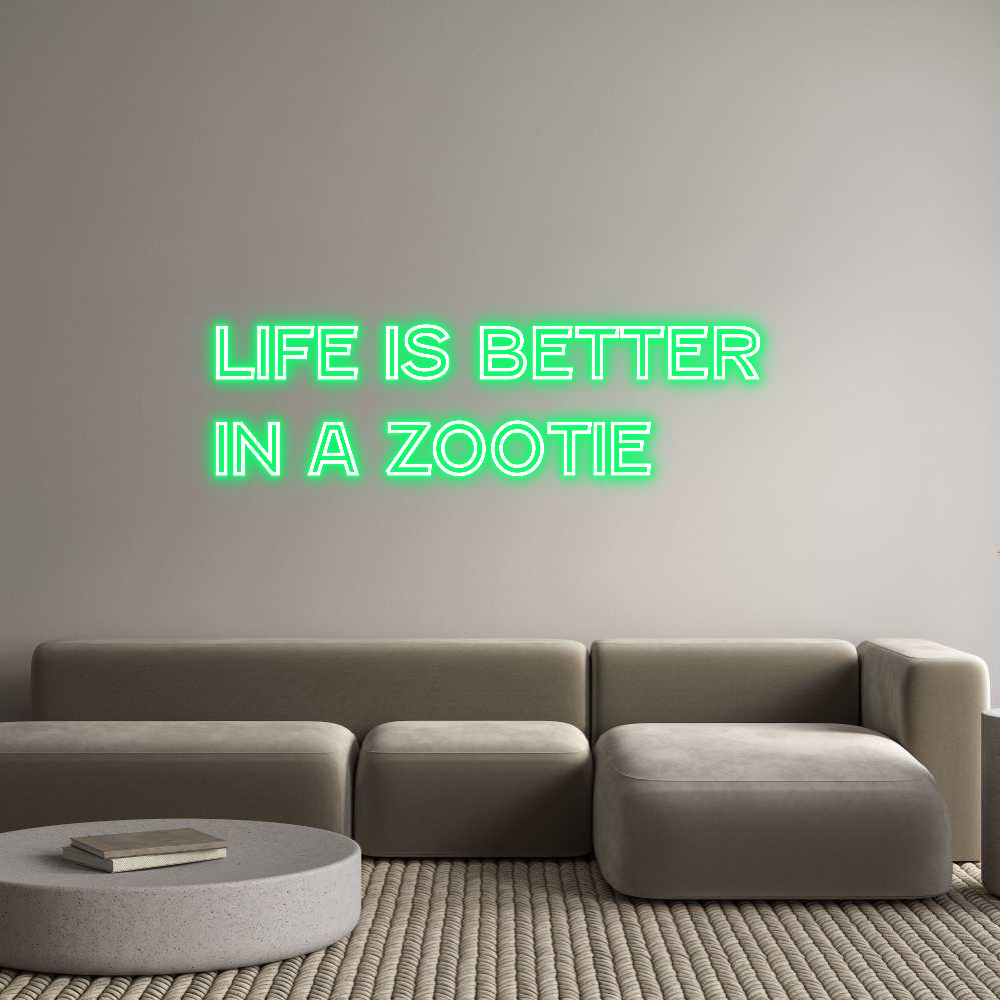 Custom Neon Text- Life is bette...