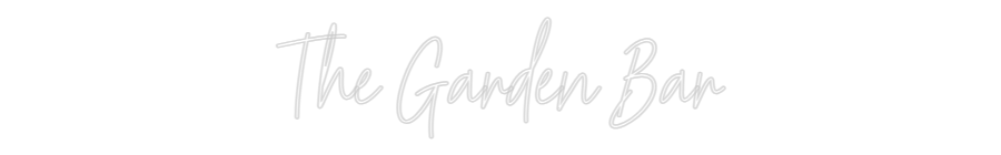 Custom Neon Text- The Garden Bar