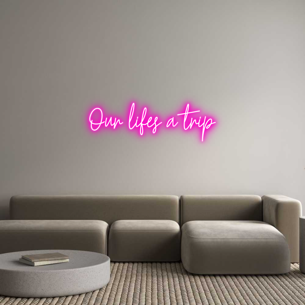 Custom Neon Text- Our lifes a t...