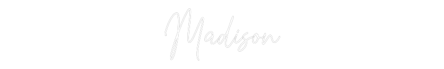 Custom Neon Text- Madison