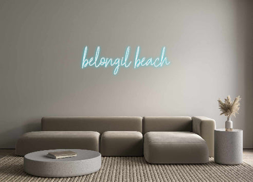 Custom Neon Text- belongil beach