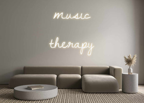 Custom Neon Text- music 
therapy