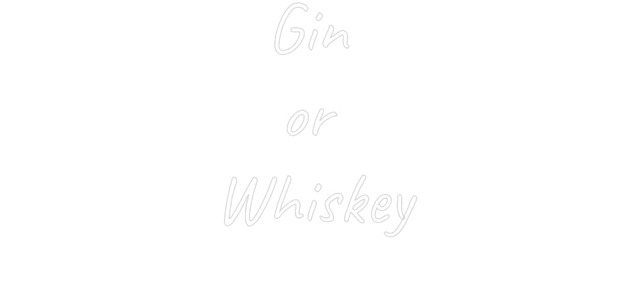 Custom Neon Text- Gin 
or 
Wh...