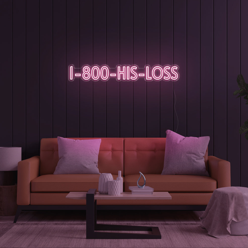 1800-His-Loss LED Neon Sign