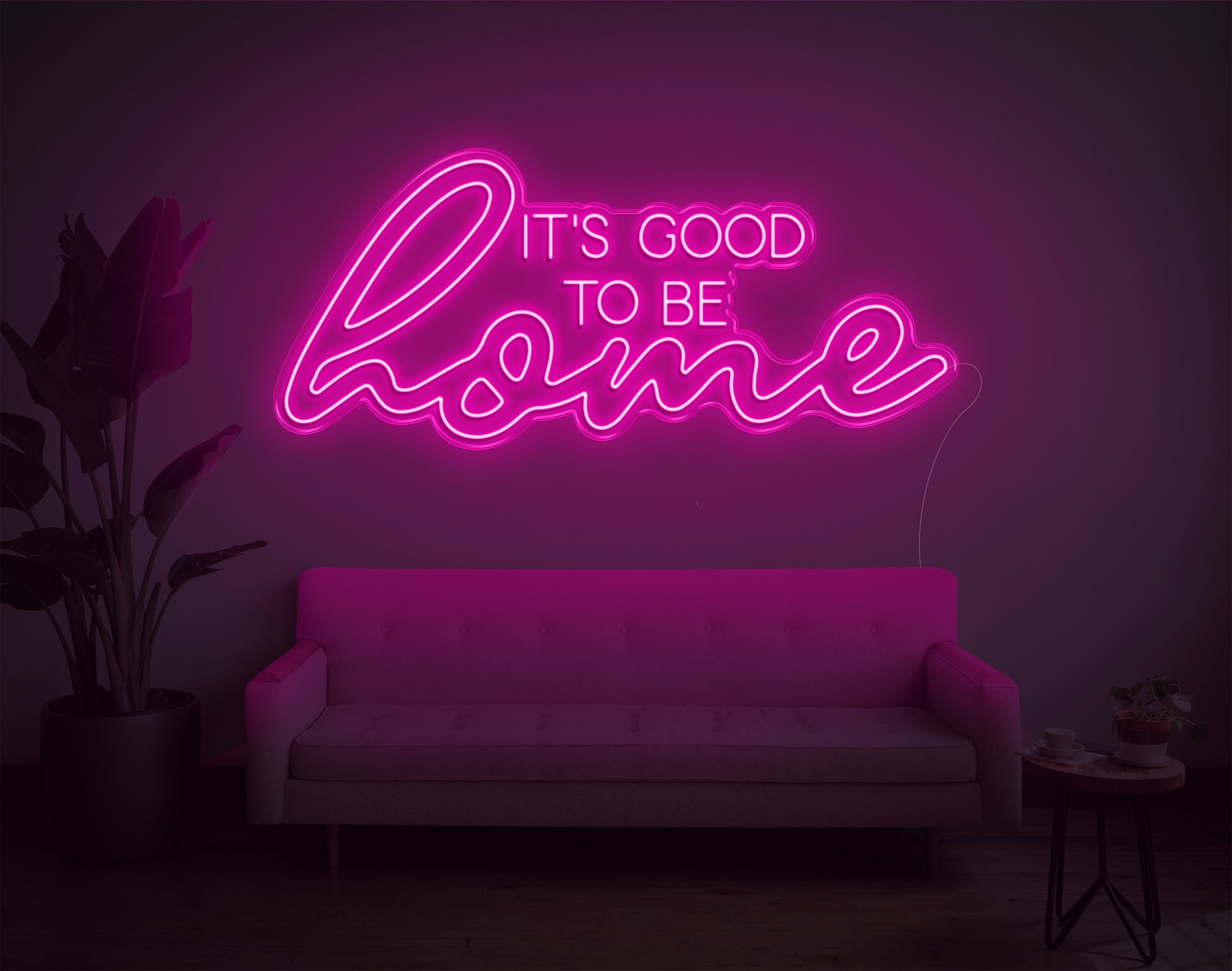 Its Good To Be Home LED Neon Sign