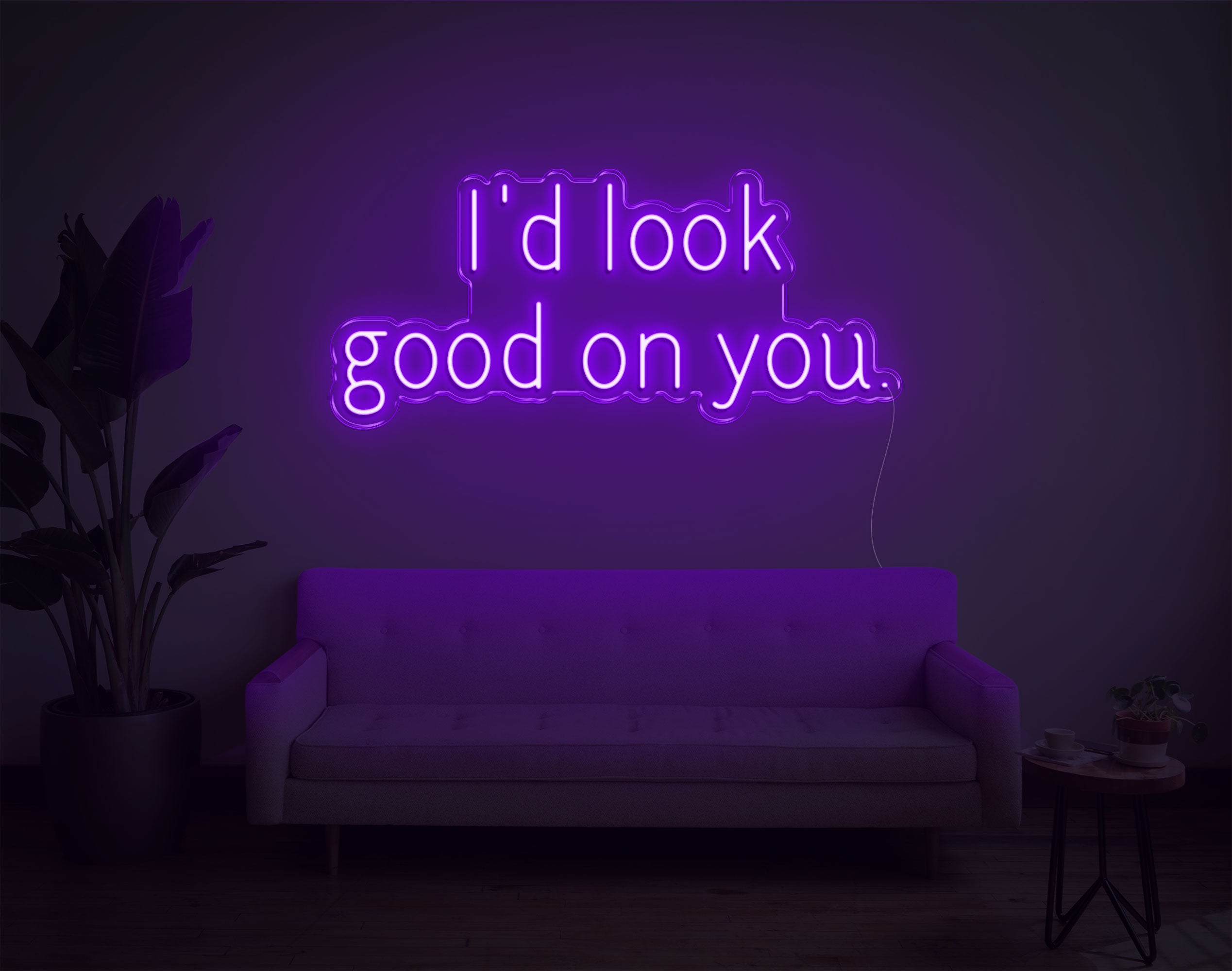 I'D Look Good On You LED Neon Sign