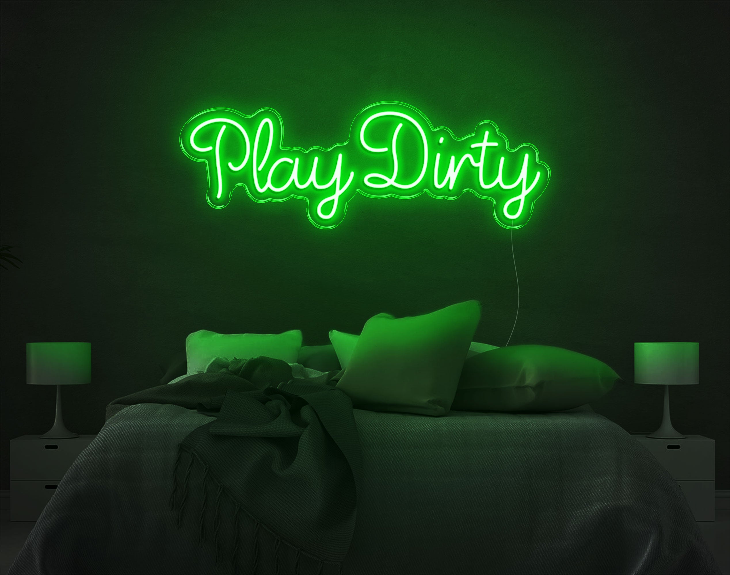 Play Dirty LED Neon Sign