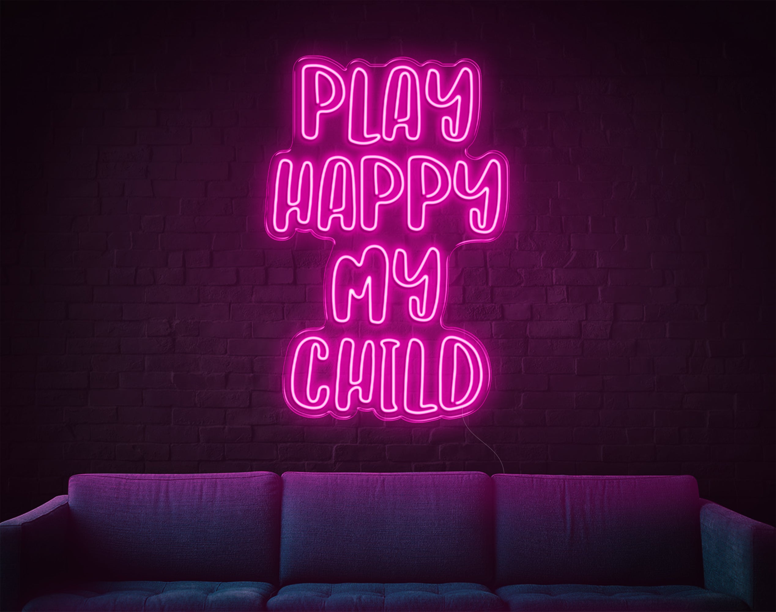 Play Happy My Child LED Neon Sign