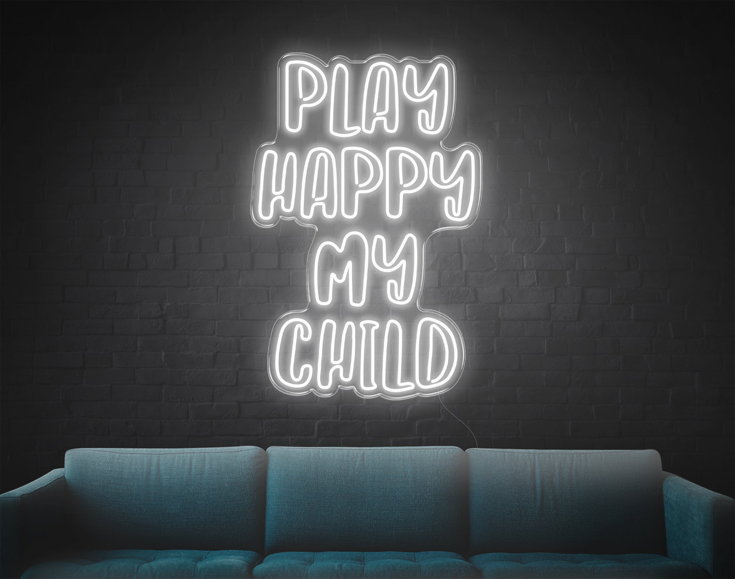 Play Happy My Child LED Neon Sign