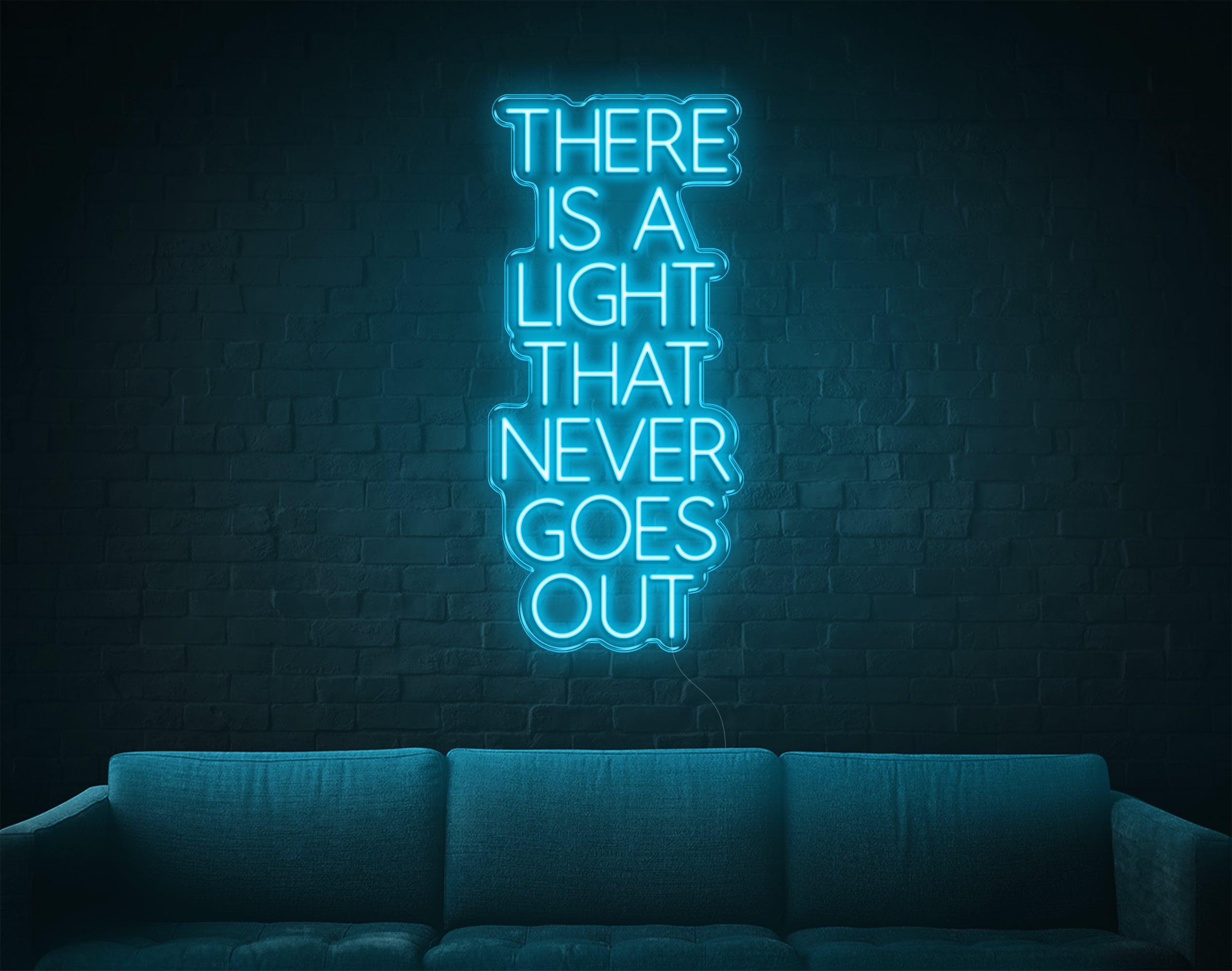 There Is A Light That Never Goes Out LED Neon Sign