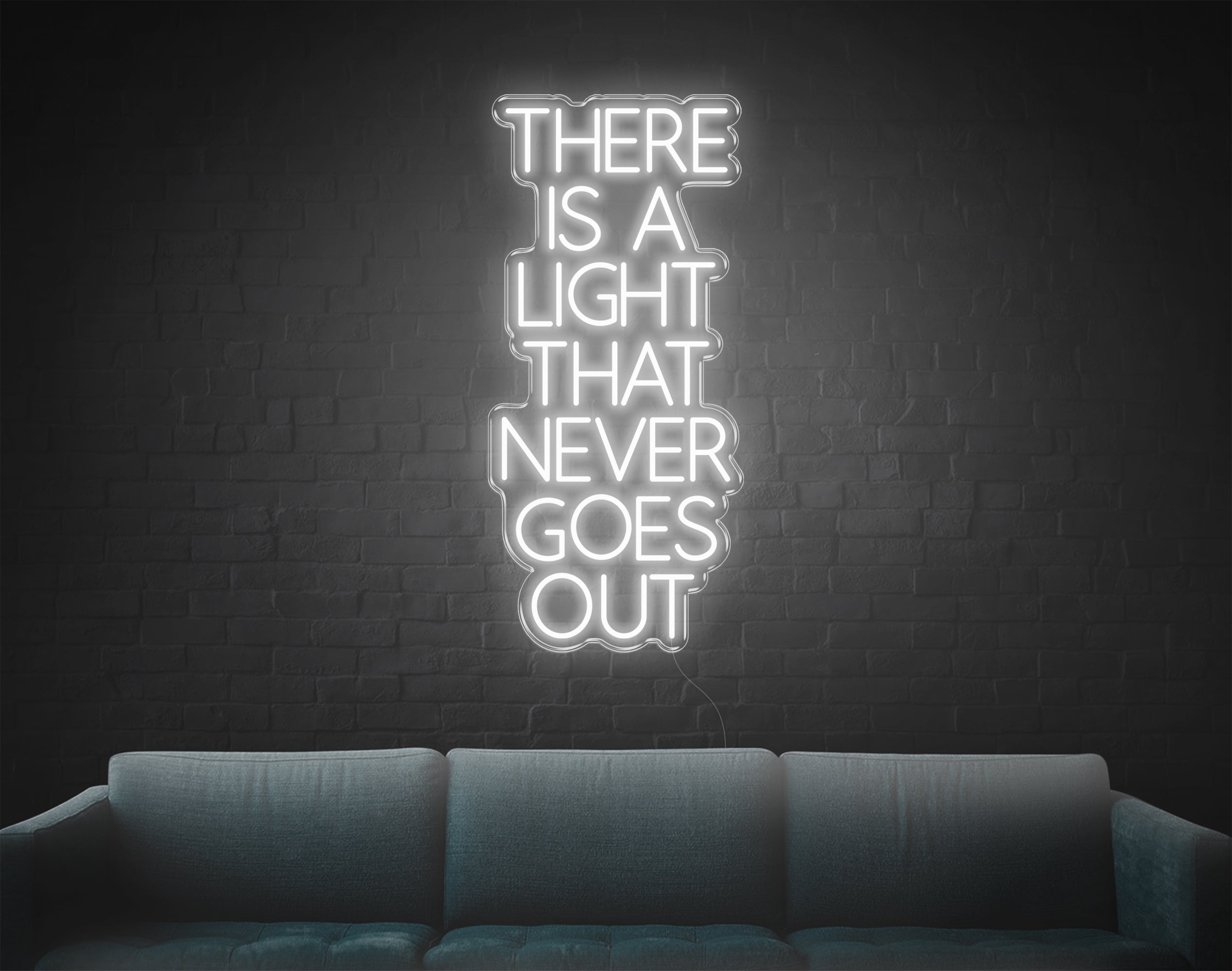 There Is A Light That Never Goes Out LED Neon Sign