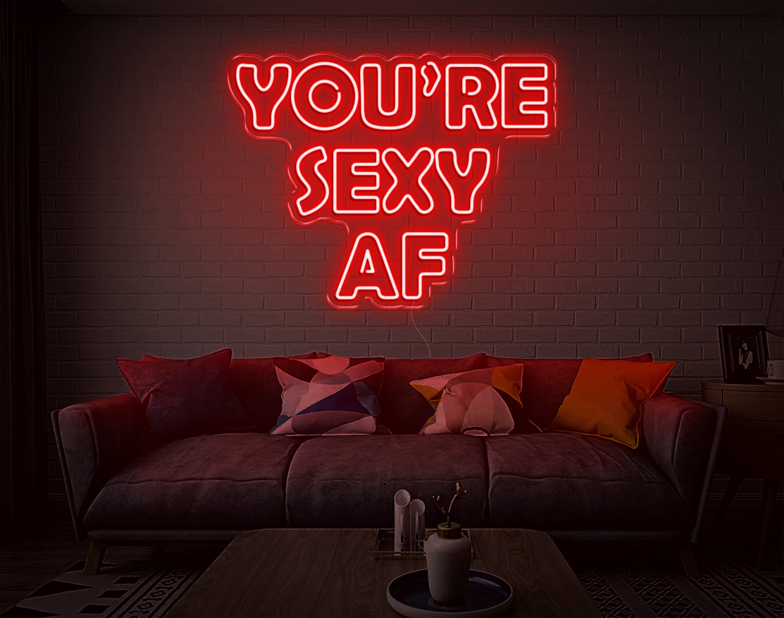 You'Re Sexy Af LED Neon Sign